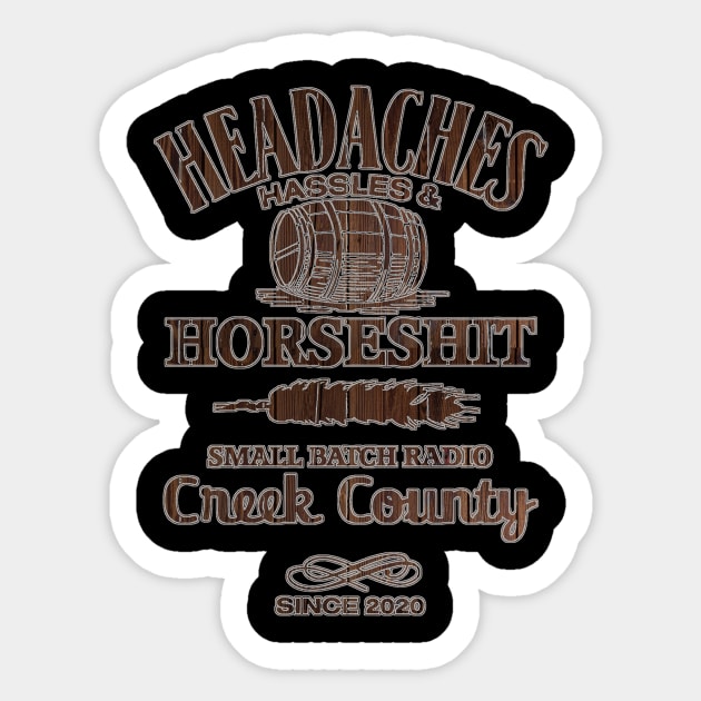 Headaches, Hassles & Horseshit SBR Sticker by Small Batch Network